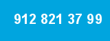 912 821 37 99